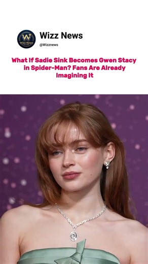 What If Sadie Sink Is the New Gwen Stacy? Spider-Man Fans Are Loving the Idea!" 🕷️✨