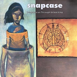 Snapcase - Progression Through Unlearning