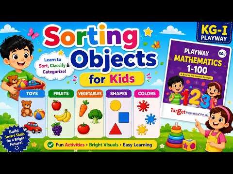 Sorting Objects for Kids | KG-I Playway Mathematics 1-100