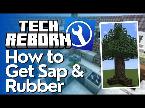 How to Get Sap, Resin & Rubber in Tech Reborn