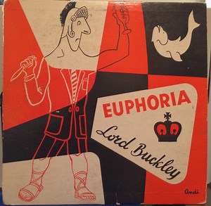Lord Buckley - Euphoria