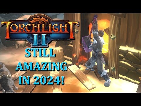 TORCHLIGHT 2: New build in 2024!