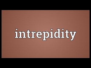 Intrepidity Meaning
