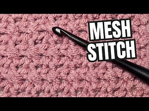 Simple Beginner Friendly Crochet Stitch - the Mesh Stitch