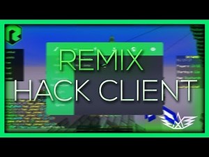 REMIX HACKED CLIENT!