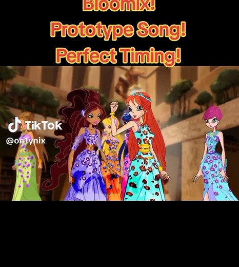 Bloomix Prototype Song - Winx Club | Perfect Timing
