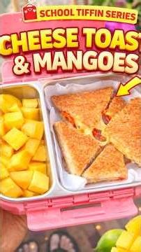 School Tiffin That Goes EMPTY Every Time! Cheese Toast & Mango Box #shorts #kidsrecipe #tiffinidea