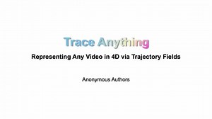 Trace Anything，字节Seed、港科大等新4D视频表示形式trajectory field，一次前向推理高效从任意视频、图像对或无结构图像集完成估计