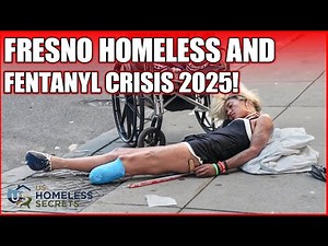 Fresno's Homeless Crisis 2025: Families, Elderly & The Fentanyl Storm! | Documentary