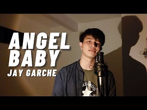 Jay Garche - Angel Baby (Cover)