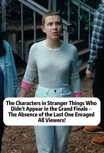 Stranger Things Finale: Characters Absent That Fans Missed