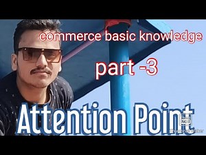 Commerce basic knowledge (part-3)