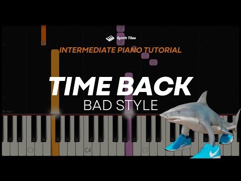 Time Back (Bad Style) | INTERMEDIATE Piano Tutorial by ST