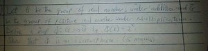 Let G be the group of real numbers under addition, and G' be th... | Filo