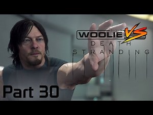 Woolie VS Death Stranding (Part 30)
