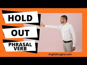 Hold Out Phrasal Verb | How to Use Hold Out in English | Everyday Vocabulary & Business English