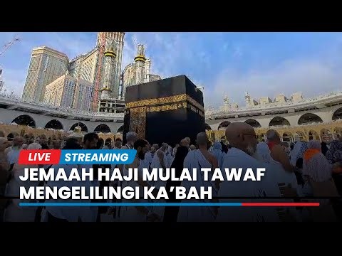 🔴LIVE: Suasana Ibadah Haji 2023, Jemaah Tawaf Mengelilingi Ka'bah