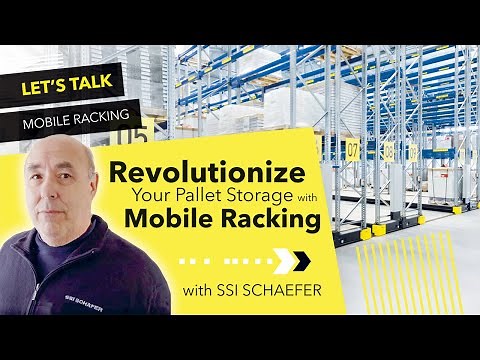 Let’s Talk Mobile Racking Pallet Storage with SSI SCHAEFER