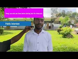 Asking University of Buea Students:Things you wish you Knew before Getting into the University Vol 1