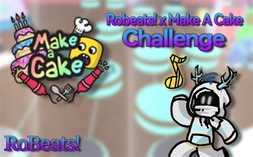 Roblox // QwStorm - Robeats! - Make A Cake联动! 活动关卡试玩