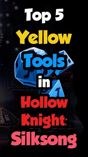 Top 5 Yellow Tools in Hollow Knight: Silksong #hollowknight #gaming #silksong