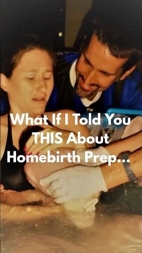 You Need To Know This About Homebirth Prep