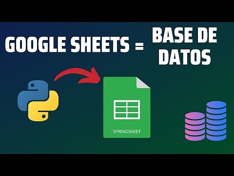 Turn Google Sheets into Your Own Database with Python