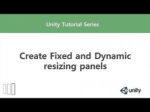[Unity] Create Fixed and Dynamic Resizing Panels