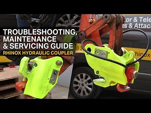 TROUBLESHOOTING, MAINTENANCE & SERVICING GUIDE - Hydraulic Quick Coupler