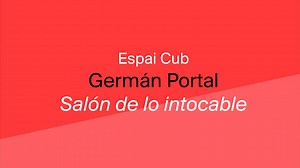 La Capella | Germán Portal Garbarino. Salón de lo intocable (vos english)