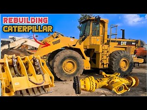 How Caterpillar 980F Wheel Loader is Being Reassembled After Import || CAT 950F Wheel Loader Rebuild