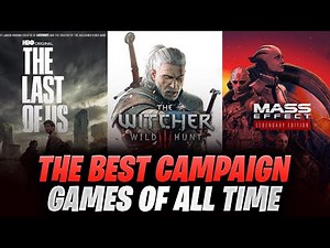 The Best Campaign Games Of All Time Revealed!