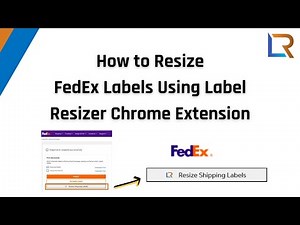 How to Resize FedEx Labels Using Label Resizer Chrome Extension