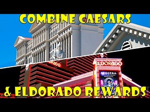 How to combine your Caesars Rewards and Eldorado Rewards