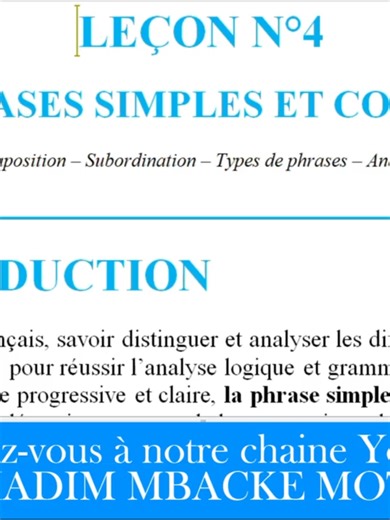 LEÇON de Français _ Les types de phrases simples et phrases complexes Leçon N°4 👇 https://youtu.be/qeuKJOU548M Bienvenue dans la Leçon N°4 de français, une leçon indispensable pour maîtriser la grammaire et réussir toutes vos analyses logiques et grammaticales. Dans cette vidéo, tu vas apprendre à : 🔹 Distinguer clairement la phrase simple et la phrase complexe 🔹 Reconnaître la juxtaposition, la coordination et la subordination 🔹 Utiliser les conjonctions, locutions conjonctives et pronoms r