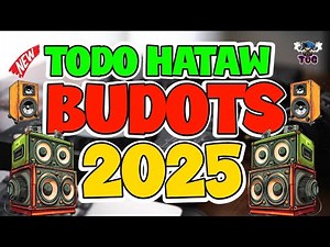 BUDOTS MIX TODO HATAW DISCO NONSTOP | BUDOTS DISCO REMIX 2025