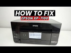 How to Fix Your Epson XP-7100 Printer