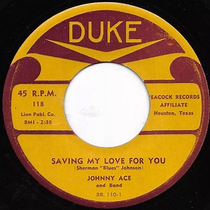 Johnny Ace And Band - Saving My Love For You / Yes, Baby