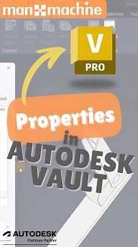 Properties in Autodesk Vault