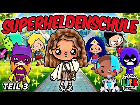 😍 THE ACADEMY FOR SUPERHEROES🦸🏻‍♀️ PART 3 💥 GERMAN TOCA BOCA STORY #tocaboca #tocabocafilme