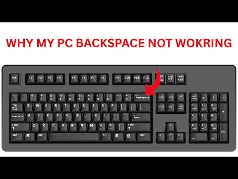 Why My PC Backspace Not Working