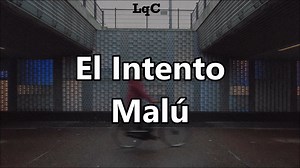 El Intento (Letra) Malú Apoya este Mismo vídeo, PERO Ahora en YouTube Por Favor 🙏 https://www.youtube.com/watch?v=dNERdzWAtFo | Música con Letras