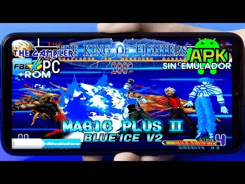KOF 2002 Magic Plus 2 Para Android APK Azul 2024 y ROM Kawaks FBA4Droid