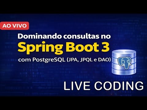 [LIVE] Dominando consultas no Spring Boot 3 com PostgreSQL (JPA, JPQL e DAO)