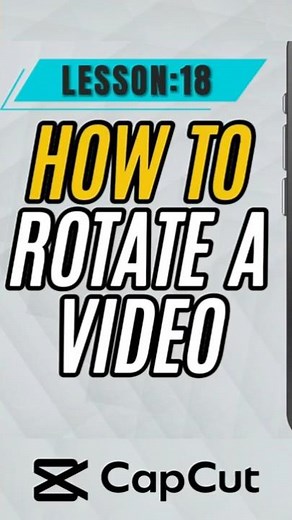 How to Rotate Clip in CapCut Mobile - Lesson 18 CapCut Mobile Tutorial #capcut