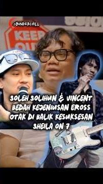 Soleh Solihun & Vincent Bedah Kejeniusan Eross Candra | Otak di Balik Kesuksesan Sheila on 7