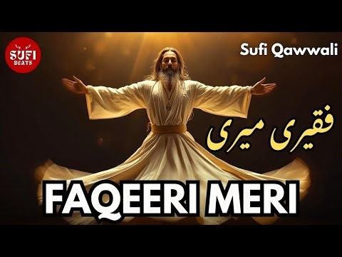 Faqeeri Meri | فقیری میری | फ़क़ीरी मेरी Sufi Kalaam | Qawwali