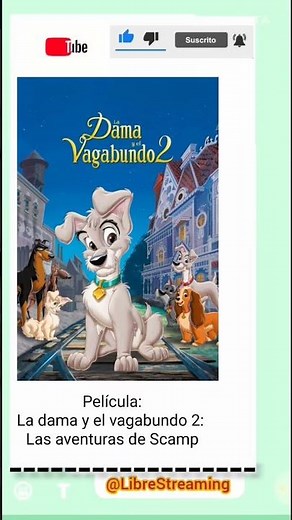 La dama y el vagabundo 2: Las aventuras de Scamp. [La recomiendo totalmente].