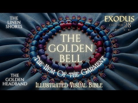 Exodus 28: 31-43 | The Golden Bells| The Blue Robe| The linen garments of the HighPriest | Animated