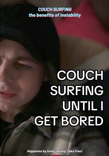 The Freedom of Couch Surfing: Embracing Instability for Happiness